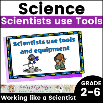 Preview of Science Tools | Scientists use tools | Working like a Scientist