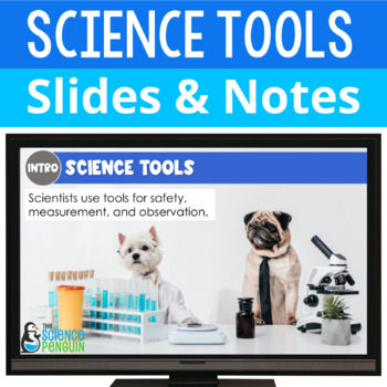 Preview of Science Tools Slides & Notes | Measurement and Observation Tools