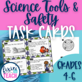 Science Tools and Science Safety Task Cards for Upper Elem