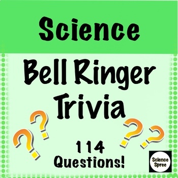 Science Trivia Bell Ringers 114 Questions And Answers By Science Spree