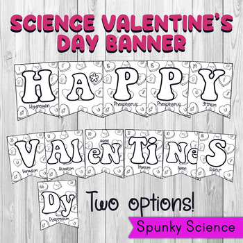 Preview of Science Valentine’s Day Banner Periodic Table