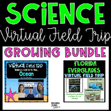 Science Virtual Field Trip GROWING BUNDLE