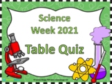 Science Week 2021 Table Quiz