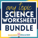 Science Worksheets & Forms GROWING Bundle: For ANY topic +