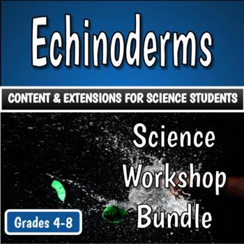 Preview of Science Workshop Bundle - Echinoderms