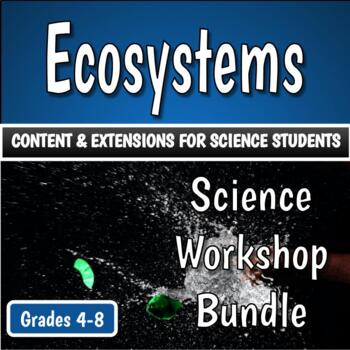 Preview of Science Workshop Bundle - Ecosystems