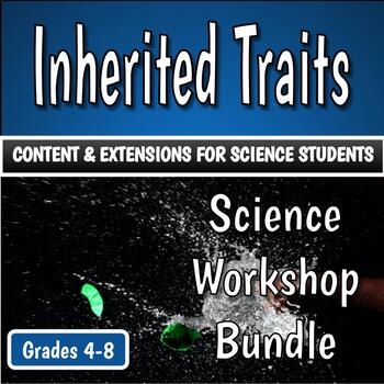 Preview of Science Workshop Bundle - Inherited Traits