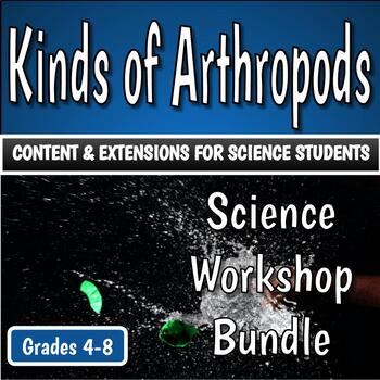 Preview of Science Workshop Bundle - Kinds of Arthropods