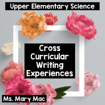 Preview of Science Writing - Creative Cross Curricular Writing - Upper Elementary