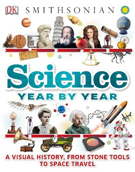 Preview of Science Year by Year. A Visual History, From Stone Tools to Space Travel