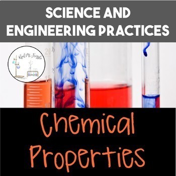 Preview of Science and Engineering Practices: Chemical Properties