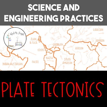 Preview of Science and Engineering Practices: Plate Tectonics