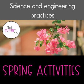 Preview of Science and Engineering Practices: Spring Activities