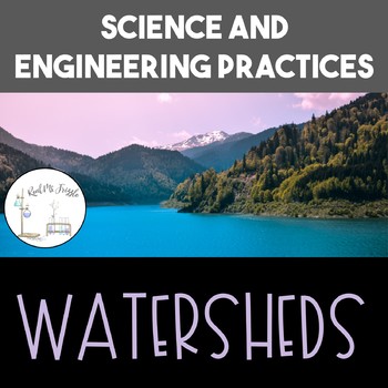 Preview of Science and Engineering Practices: Watersheds