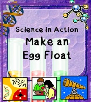 Preview of Science in Action:  Make An Egg Float Investigation