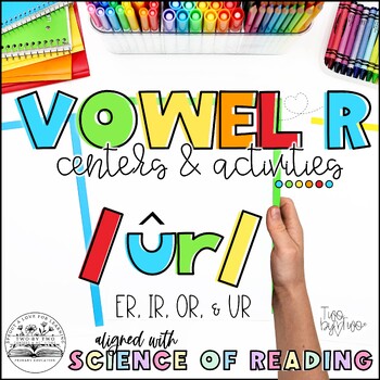 Preview of Science of Reading Aligned: Vowel R: er, ir, or, and ur Literacy Centers Bundle