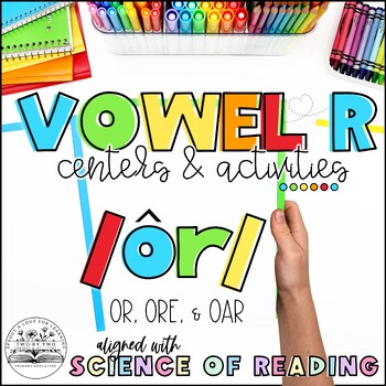 Preview of Science of Reading Aligned: Vowel R: or, oar, and ore Literacy Centers Bundle