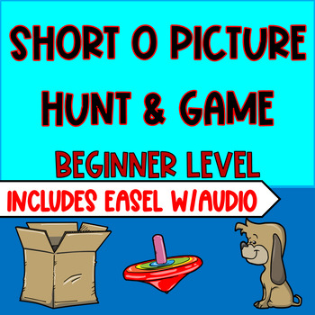 Preview of Short O Vowel Sound Picture Hunt and Game Beginner Level & Easel w/Audio