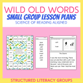 Science of Reading Small Group Lesson Plans - Wild Old Words