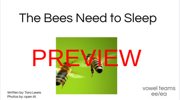 Preview of Science of Reading ee/ea vowel team decodable book The Bees Need to Sleep