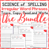 Science of Spelling - Irregular Word Phrase BUNDLE - Trace