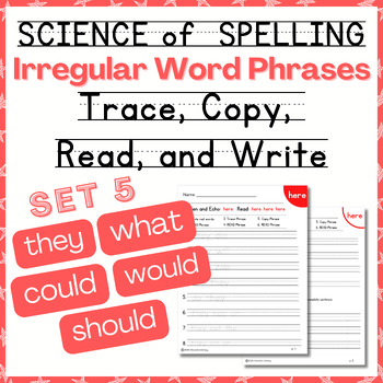 Preview of Science of Spelling - Irregular Word Phrases - Trace, Copy, Read, Write - Set 5