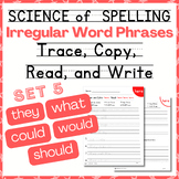 Science of Spelling - Irregular Word Phrases - Trace, Copy