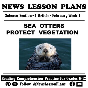 Preview of Science_Sea Otters Protect Vegetation_Current Events Reading Comprehension_2024