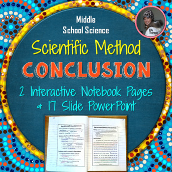 Preview of Scientific Method Conclusion Interactive Notebook Pages and PowerPoint