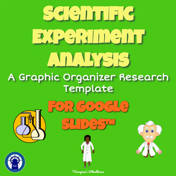 Preview of Scientific Experiment Analysis Research Graphic Organizer for Google Slides™