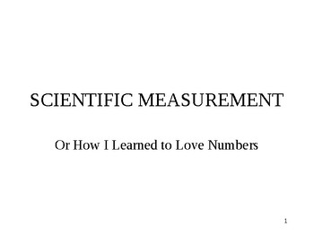 Preview of Scientific Measurement Or How I Learned to Love Numbers