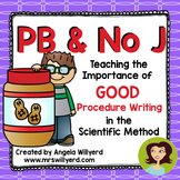 Scientific Method - Good Procedure Writing: PB & No J Demo