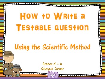 Preview of Scientific Method - How to Write a Testable Question PowerPoint
