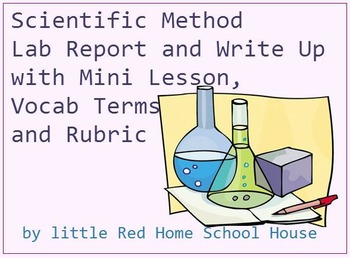 Preview of Scientific Method Lab Report, Write Up with Mini Lesson, Vocab Terms and Rubric