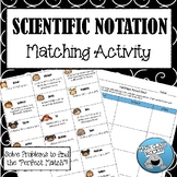 SCIENTIFIC NOTATION - "MATH MATCH" CUT & PASTE ACTIVITY