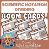 Scientific Notation - Dividing Boom Cards!