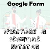 Scientific Notation Google Form Assessment [Distance Learning]
