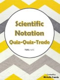 Scientific Notation (TEKS 8.2C) Quiz-Quiz-Trade