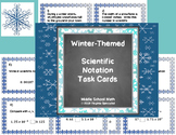 Scientific Notation Task Cards--Winter Themed