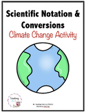 Scientific Notation and Conversions Climate Change Activit