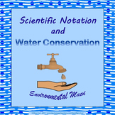 Scientific Notation and Water Conservation - Environmental Math