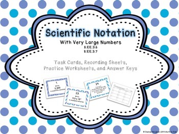 Preview of Scientific Notation with Very Large Numbers Task Cards and Practice Worksheets
