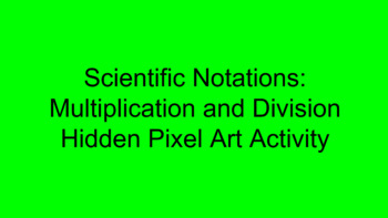 Preview of Scientific Notations: Multiplication and Division Hidden Pixel Art Activity