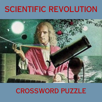Scientific Revolution Crossword Puzzle by Laura Arkeketa TPT