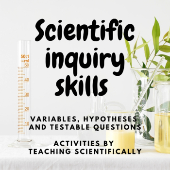 Preview of Scientific method & inquiry skills. Hypotheses, variables and testable questions