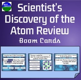 Scientist's Discovery of the Atom Review Boom Cards