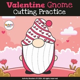Scissor Skills Cutting Practice / Valentine Gnome Cutting 