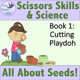 Scissors Skills and Science - Book 1: ALL ABOUT SEEDS - Cu
