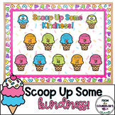 Scoop Up Some "SWEET" Kindness, Ice-Cream Themed Bulletin 