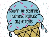 Scoopin' Up Beginning Fractions, Decimals, and Percents